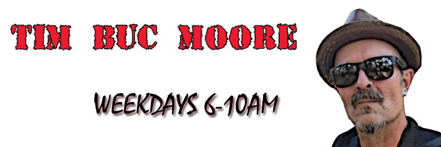 Tim Buc Moore, weekday mornings 6-10 on 106.7 Z-Rock, the Noize of NorCal in Chico California