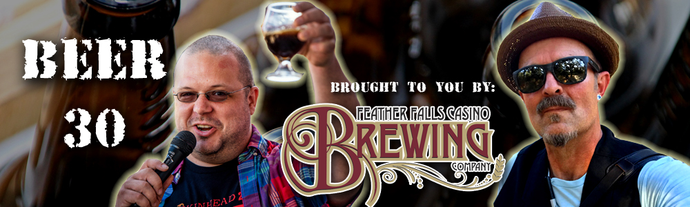 Beer-30 on 106.7 Z-Rock sponsored by Feather Falls Brewing Company with Boris and Tim Buc Moore